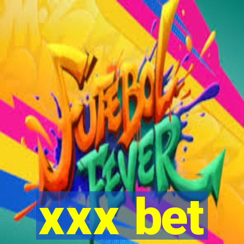 xxx bet